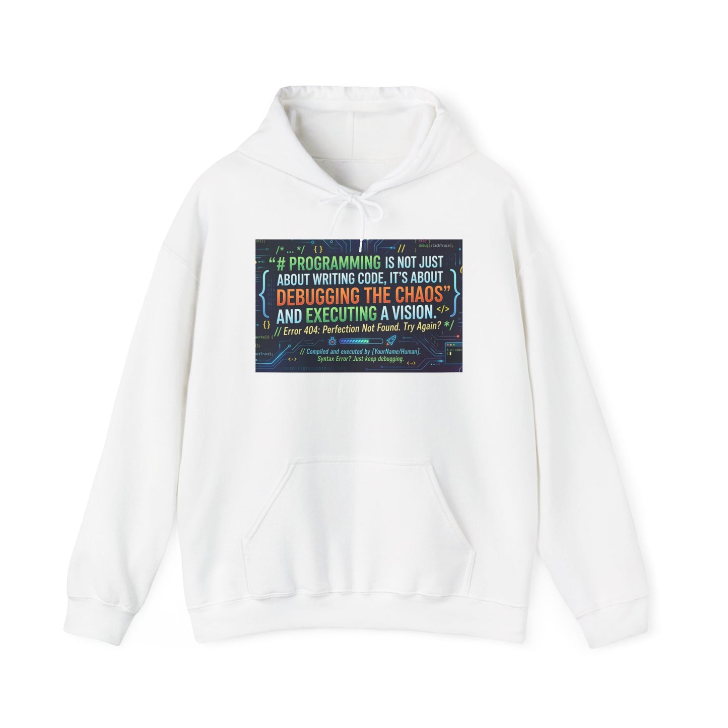 Programming Hoodie — "Programming is not just about writing code" Debugging & Vision Tech Sweatshirt