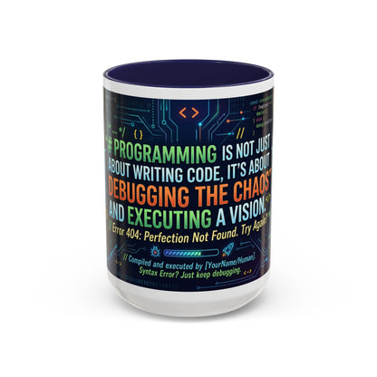 Programming Quote Accent Coffee Mug — "Debugging the Chaos" Tech Humor 11/15oz