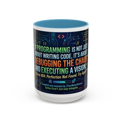 Programming Quote Accent Coffee Mug — "Debugging the Chaos" Tech Humor 11/15oz