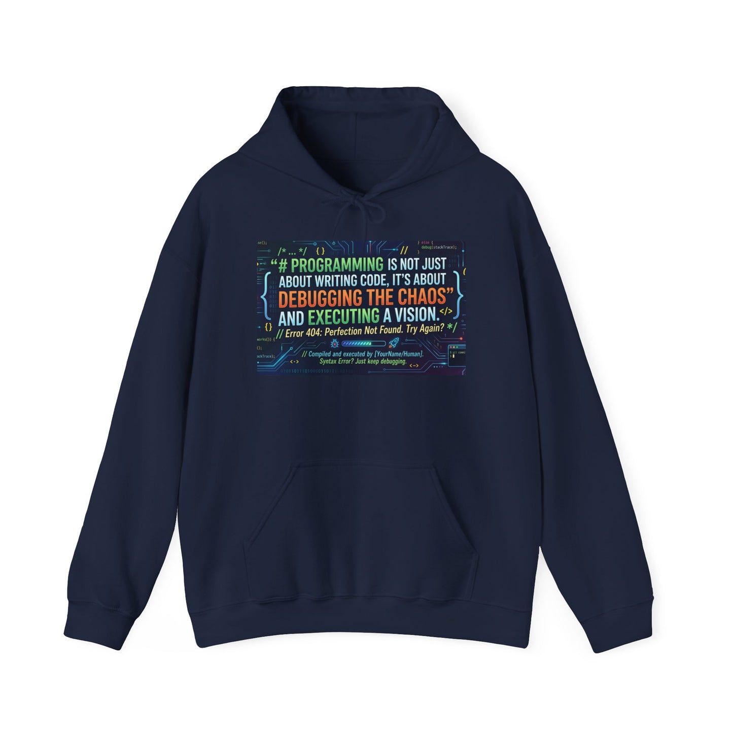 Programming Hoodie — "Programming is not just about writing code" Debugging & Vision Tech Sweatshirt