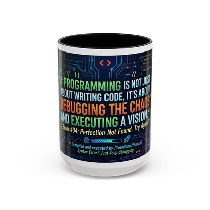 Programming Quote Accent Coffee Mug — "Debugging the Chaos" Tech Humor 11/15oz