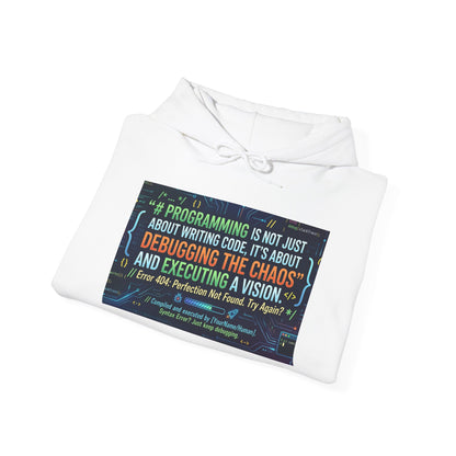 Programming Hoodie — "Programming is not just about writing code" Debugging & Vision Tech Sweatshirt